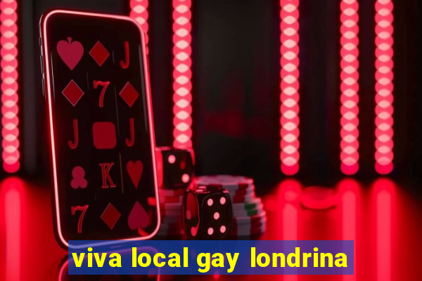 viva local gay londrina